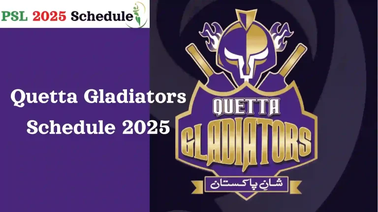 Quetta Gladiators Schedule 2025