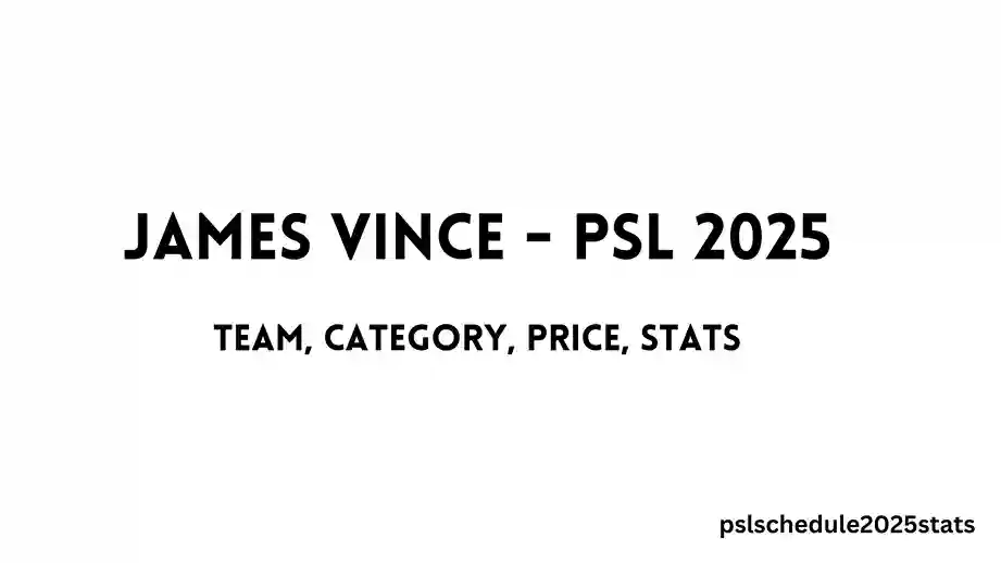 James Vince - PSL 2025