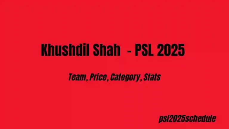 Khushdil Shah - PSL 2025