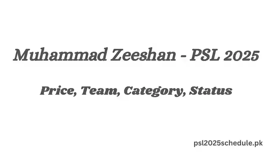 Muhammad Zeeshan - PSL 2025