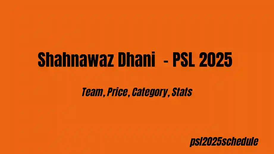 Shahnawaz Dhani - PSL 2025